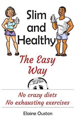 Slim and Healthy the Easy Way