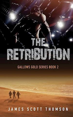 The Retribution Gallows Gold Series Book 2