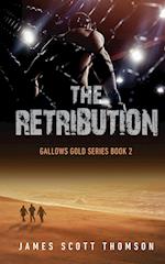 The Retribution Gallows Gold Series Book 2 