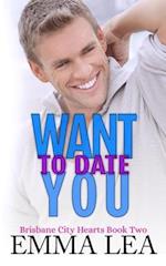 Want to Date You 