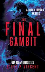 The Final Gambit