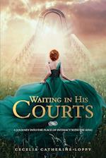 Waiting In His Courts 