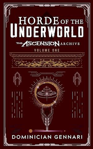 Horde of the Underworld: The Ascension Archive