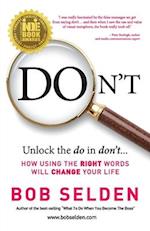 Don't: How using the right words will change your life 