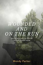 Wounded and On the Run 