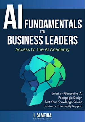 AI Fundamentals for Business Leaders: Up to Date with Generative AI