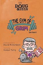 Doug & Stan - The Gym of Grim