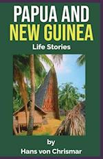 Papua and New Guinea: Life Stories 