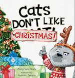 Cats Don't Like Christmas!