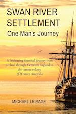 SWAN RIVER SETTLEMENT      One Man's Journey