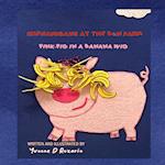 Pink Pig in a Banana Wig: SHENANIGANS AT THE B&N FARM 