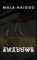 Plantation Shadows