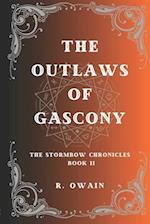 The Outlaws of Gascony: The Stormbow Chronicles Book II 