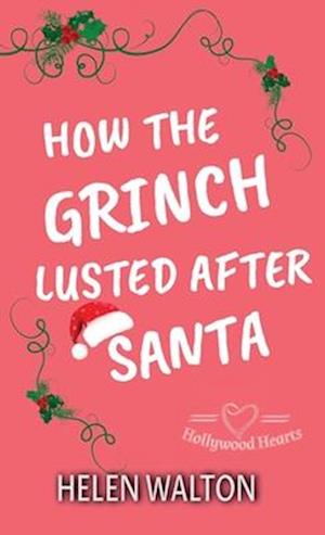 How The Grinch Lusted After Santa