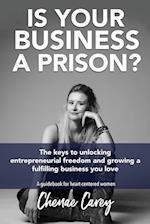 Is Your Business a Prison? 