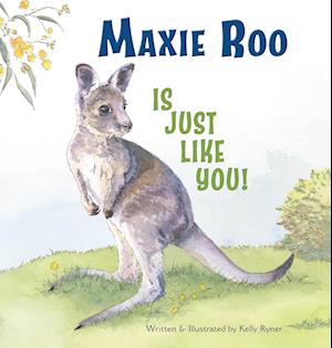 Maxie Roo Is Just Like You!