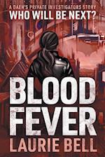 Blood Fever: A Daeh's Private Investigators Story 