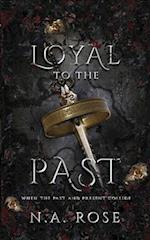 Loyal to the Past (Protected by the Shadows Book 2) 