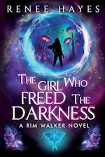 The Girl Who Freed the Darkness