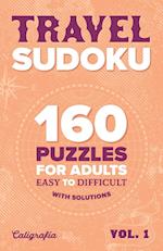 Travel Sudoku: 160 Puzzles for Adults, Easy to Difficult 