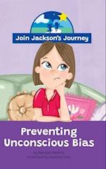 JOIN JACKSON's JOURNEY Preventing Unconscious Bias 