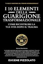 I 10 Elementi Della Guarigione Trasformazionale