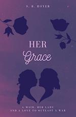 HER GRACE 