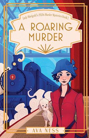 A Roaring Murder (Lady Marigold's 1920s Murder Mysteries Book 1)