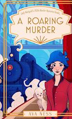 A Roaring Murder (Lady Marigold's 1920s Murder Mysteries Book 1) 