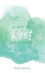30 Days of Rest for Mothers 
