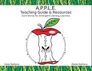 A.P.P.L.E. Teaching Guide & Resources: Core Words for Emergent Literacy Learners