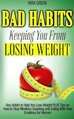 Bad Habits Keeping You From Losing Weight