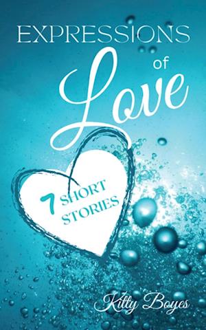 Expressions of Love: 7 Short Stories