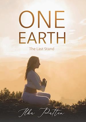 ONE EARTH, The Last Stand