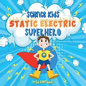 Static Electricity Superhero