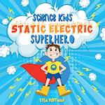 Static Electricity Superhero