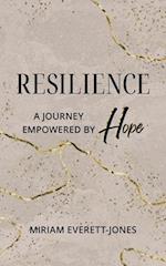 Resilience: A Journey Empowered by Hope 