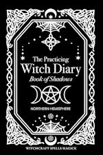 The Practicing Witch Diary - Book of Shadows - Northern Hemisphere 