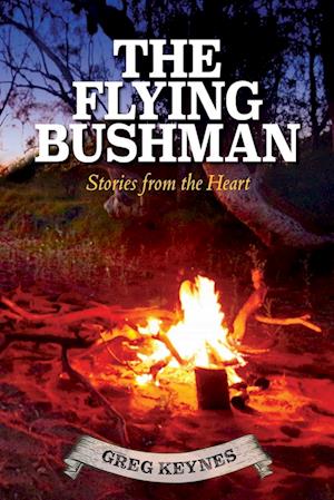 The Flying Bushman - Stories from the Heart