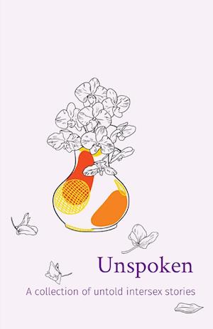 Unspoken: A collection of untold intersex stories