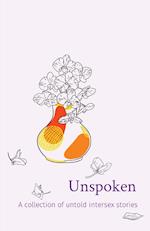 Unspoken: A collection of untold intersex stories 