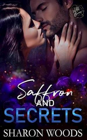 Saffron and Secrets: Wild Blooms Series, Book 2