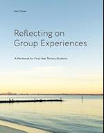 Reflecting on Group Experiences: A Workbook for Final-Year Tertiary Students 
