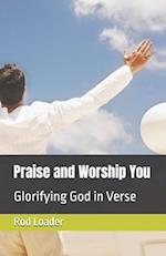 Praise and Worship You