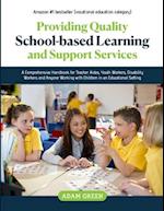 PROVIDING QUALITY SCHOOL-BASED LEARNING AND SUPPORT SERVICES 