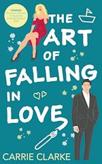 The Art of Falling In Love: A hot and steamy, enemies to lovers romance 