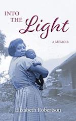 Into the Light: A Memoir 
