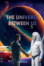 The Universe Between Us 