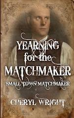 Yearning for the Matchmaker 