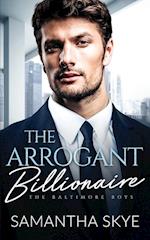 The Arrogant Billionaire: A Single Mom, Fake Engagement Billionaire Romance 